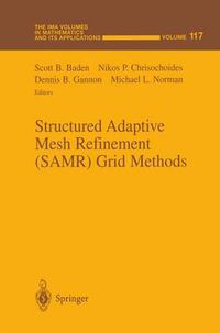 Cover image for Structured Adaptive Mesh Refinement (SAMR) Grid Methods