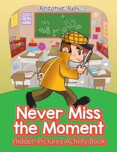 Never Miss the Moment Hidden Pictures Activity Book