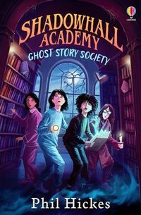 Cover image for Shadowhall Academy: Ghost Story Society