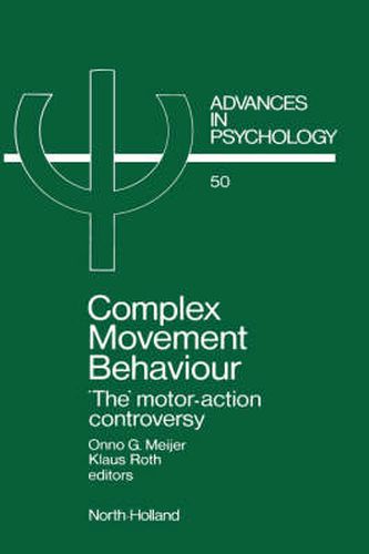 Cover image for Complex Movement Behaviour: 'The' Motor-Action Controversy