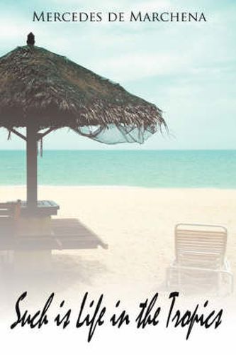 Cover image for Such Is Life in the Tropics: How Difficult Can It Be to Survive in Paradise?