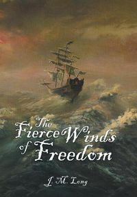 Cover image for The Fierce Winds of Freedom