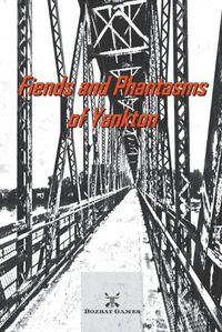 Cover image for Fiends and Phantasms of Yankton