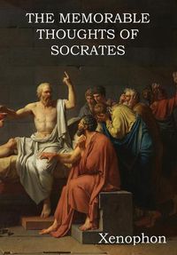 Cover image for The Memorable Thoughts of Socrates