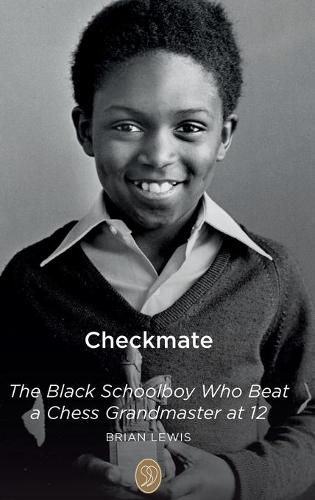 Checkmate: The Black Schoolboy Who Beat a Chess Grandmaster at 12