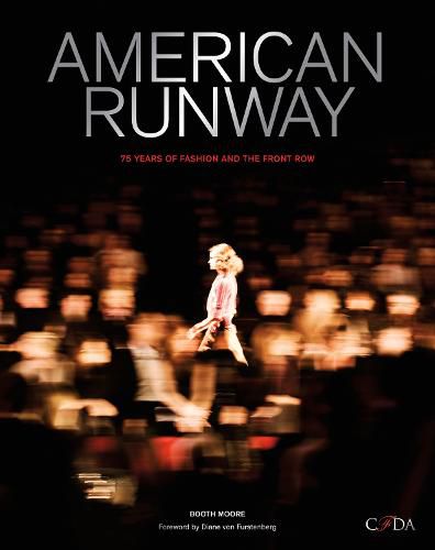 Cover image for American Runway: 75 Years of Fashion and the Front Row