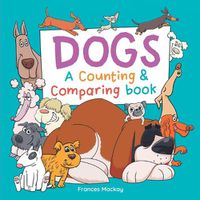 Cover image for Dogs A Counting & Comparing Book