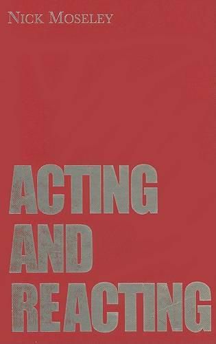 Cover image for Acting and Reacting: Tools for the Modern Actor