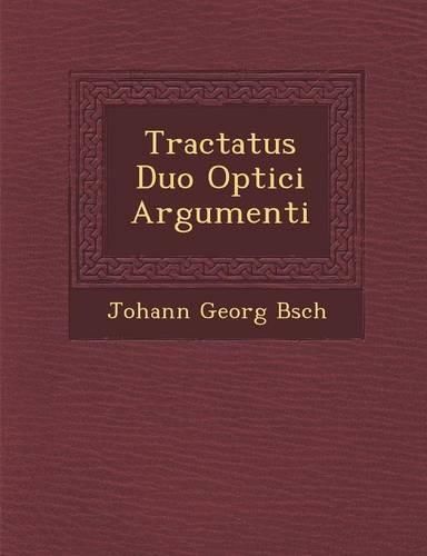 Cover image for Tractatus Duo Optici Argumenti