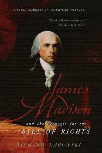 Cover image for James Madison and the Struggle for the Bill of Rights