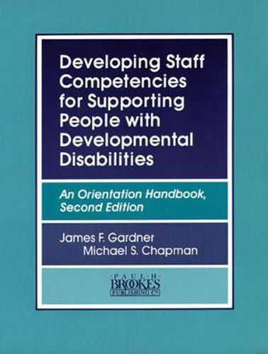 Cover image for Developing Staff Competencies for Supporting People with Developmental Disabilities: An Orientation Handbook