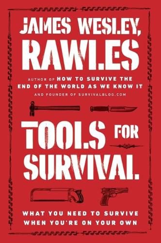 Cover image for Tools for Survival: What You Need to Survive When You're on Your Own