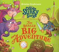 Cover image for Sir Charlie Stinky Socks: The Really Big Adventure
