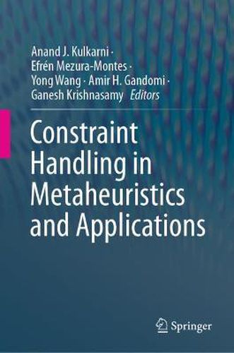 Constraint Handling in Metaheuristics and Applications