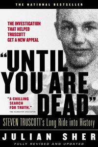 Cover image for Until You Are Dead: The Wrongful Conviction of Steven Truscott