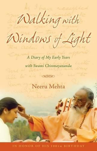 Cover image for Walking with Windows of Light: A Diary of My Early Years with Swami Chinmayananda
