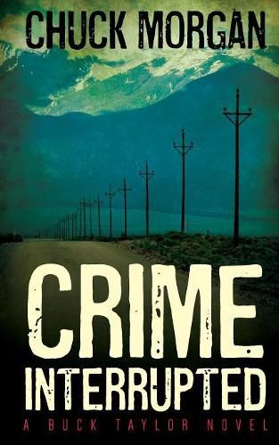 Cover image for Crime Interrupted: A Buck Taylor Novel