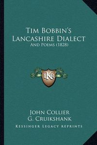 Cover image for Tim Bobbin's Lancashire Dialect: And Poems (1828)