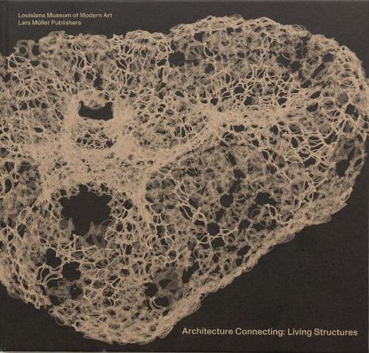 Architecture Connecting: Living Structures