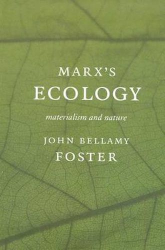 Marx's Ecology: Materialism and Nature