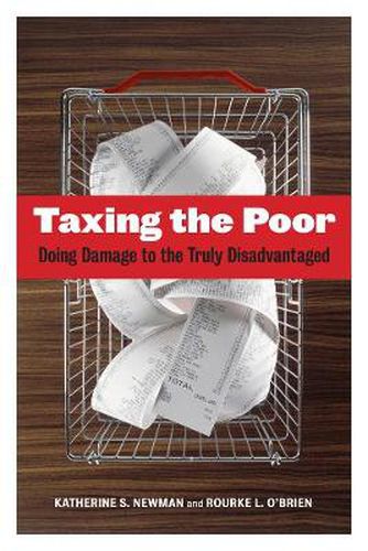 Cover image for Taxing the Poor: Doing Damage to the Truly Disadvantaged