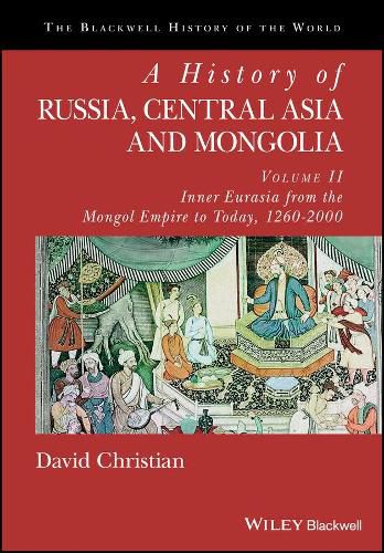Cover image for A History of Russia, Central Asia and Mongolia, Volume II: Inner Eurasia from the Mongol Empire to Today, 1260 - 2000