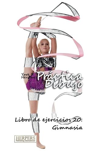 Pr ctica Dibujo - Libro de ejercicios 20: Gimnasia