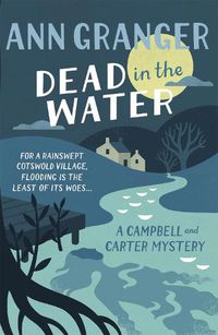 Cover image for Dead In The Water (Campbell & Carter Mystery 4): A riveting English village mystery