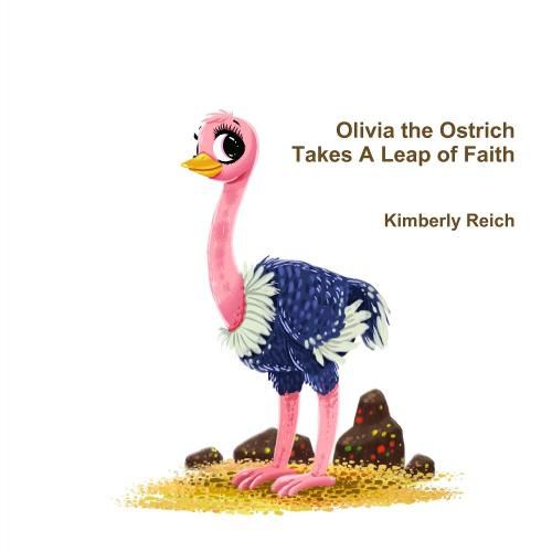 Cover image for Olivia the Ostrich Takes A Leap of Faith