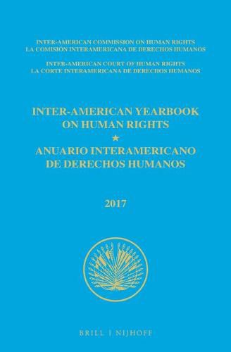 Inter-American Yearbook on Human Rights / Anuario Interamericano de Derechos Humanos, Volume 33 (2017) (TWO VOLUME SET)