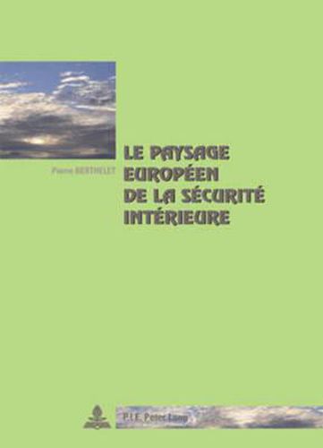 Cover image for Le Paysage Europeen de la Securite Interieure