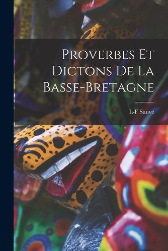 Cover image for Proverbes Et Dictons De La Basse-Bretagne