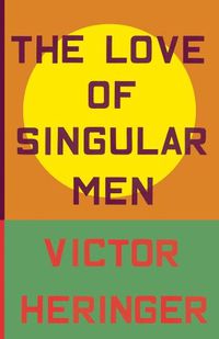 Cover image for The Love of Singular Men