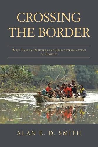 Crossing the Border: West Papuan Refugees and Self-Determination of Peoples