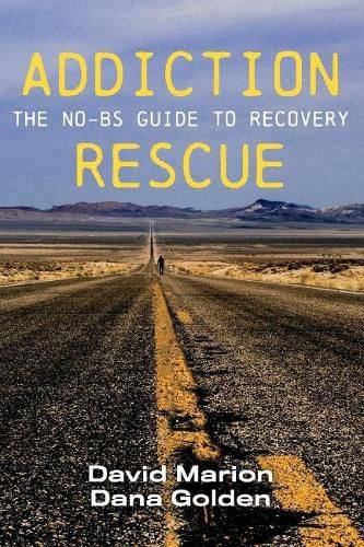 Cover image for Addiction Rescue: The NO-BS Guide to Recovery