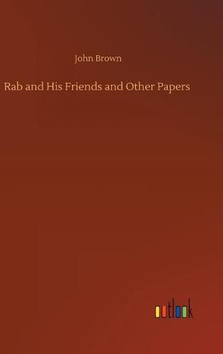 Cover image for Rab and His Friends and Other Papers