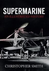 Cover image for Supermarine: An Illustrated History