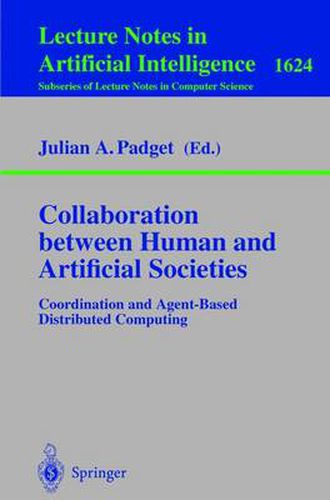 Cover image for Collaboration between Human and Artificial Societies: Coordination and Agent-Based Distributed Computing