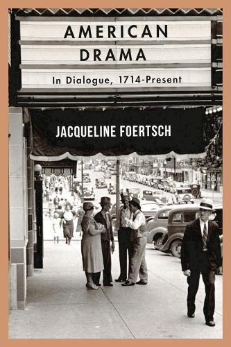 Cover image for American Drama: In Dialogue, 1714-Present