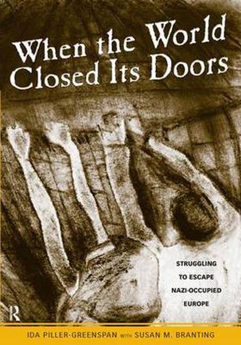 Cover image for When the World Closed Its Doors: Struggling to Escape Nazi-occupied Europe