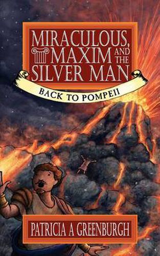 Cover image for Miraculous, Maxim and the Silver Man: Back to Pompeii