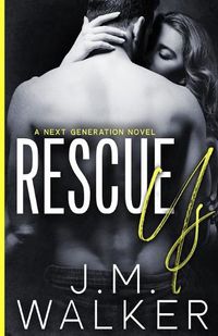 Cover image for Rescue Us (Next Generation, #7)