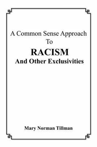 Cover image for A Common Sense Approach to Racism and Other Exclusivities