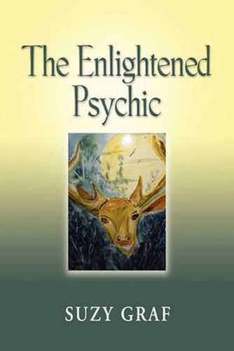 Cover image for THE Enlightened Psychic: Unlocking the Creative Juice from Within