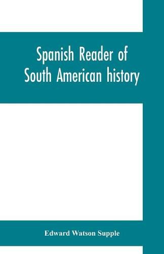 Cover image for Spanish reader of South American history