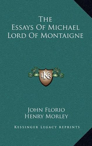 The Essays of Michael Lord of Montaigne