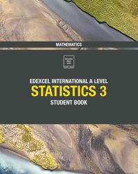 Cover image for Pearson Edexcel International A Level Mathematics Statistics 3 Student Book