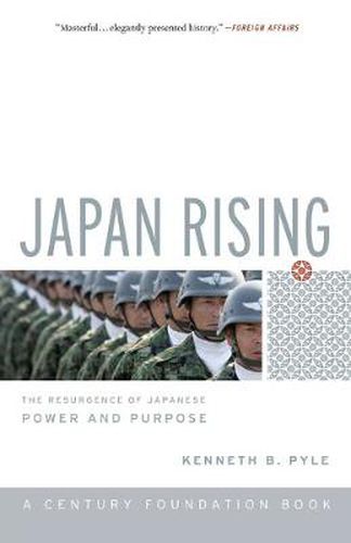 Cover image for Japan Rising: The Resurgence of Japanese Power and Purpose