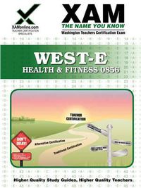 Cover image for West-E Health & Fitness 0856 Teacher Certification Test Prep Study Guide