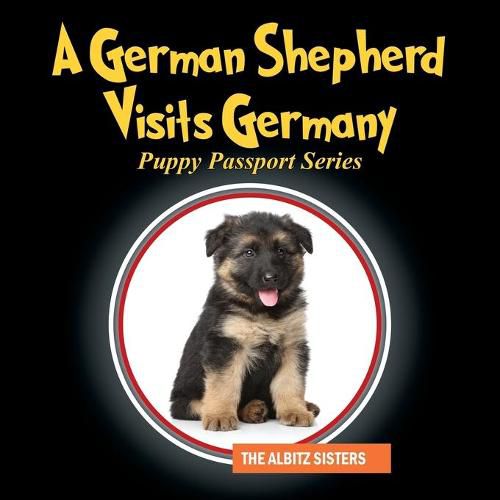 Cover image for A German Shepherd Visits Germany: Puppy Passport Series